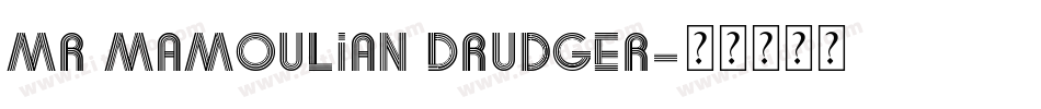 Mr Mamoulian Drudger字体转换